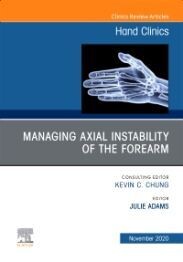 Managing Instability of the Wrist, Forearm and Elbow, An Issue of Hand Clinics, 1st Edition