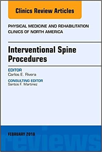 Interventional Spine Procedures, An Issue of Physical Medicine and Rehabilitation Clinics of North America (Volume 29-1)