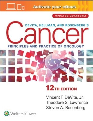 Devita, Hellman and Rosenberg&#39;s Cancer Principles and Practice of Oncology 12th Edition 2022