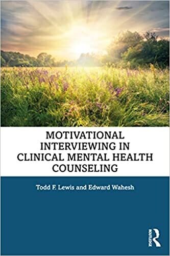 Motivational Interviewing in Clinical Mental Health Counseling 1st Edition