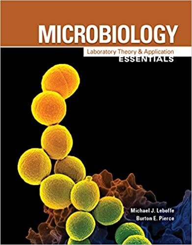 Microbiology: Laboratory Theory &amp; Application, Essentials 1st Edition