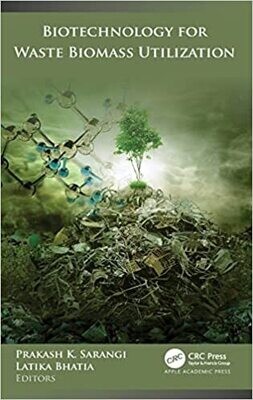 Biotechnology for Waste Biomass Utilization 1st Edition
