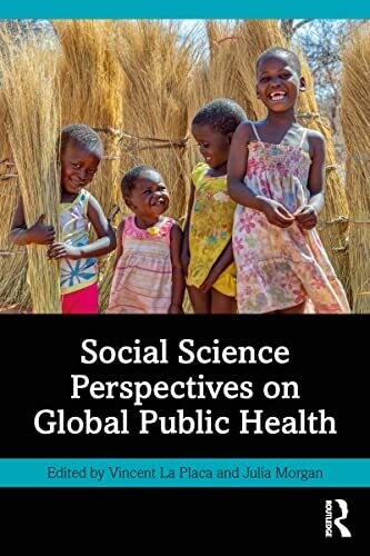 Social Science Perspectives on Global Public Health 1st Edition