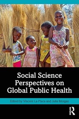 Social Science Perspectives on Global Public Health 1st Edition