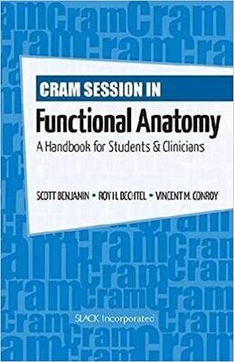 Cram Session in Functional Anatomy: A Handbook for Students and Clinicians 1st Edition