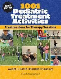 1001 Pediatric Treatment Activities: Creative Ideas for Therapy Sessions, Third Edition