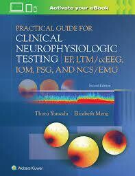 Practical Guide for Clinical Neurophysiologic Testing: EP, LTM/ccEEG, IOM, PSG, and NCS/EMG
Edition: 2