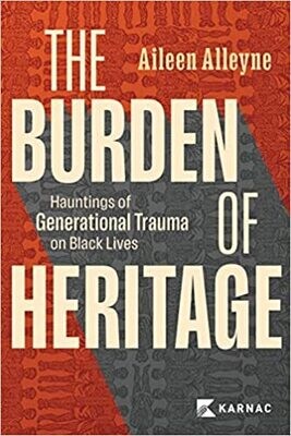 The Burden of Heritage: Hauntings of Generational Trauma on Black Lives