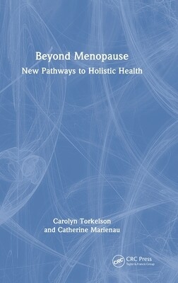 Beyond Menopause: New Pathways to Holistic Health