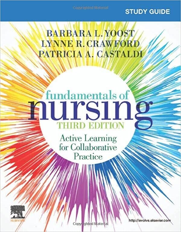 Study Guide for Fundamentals of Nursing 3rd Edition