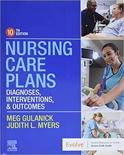Nursing Care Plans: Diagnoses, Interventions, and Outcomes 10th Edition