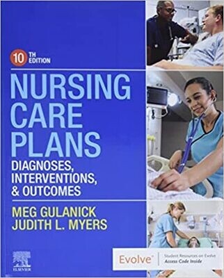 Nursing Care Plans: Diagnoses, Interventions, and Outcomes 10th Edition