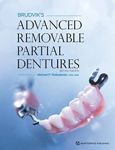Brudvik&#39;s Advanced Removable Partial Dentures: Second edition