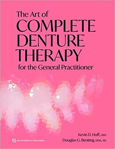The Art of Complete Denture Therapy for the General Practitioner 1st Edition