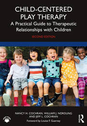 Child-Centered Play Therapy A Practical Guide to Therapeutic Relationships with Children 2nd Edition