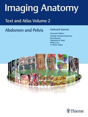 Imaging Anatomy: Text and Atlas Volume 2: Abdomen and Pelvis 1st Edition