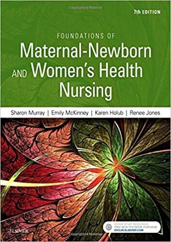 Foundations of Maternal-Newborn and Women&#39;s Health Nursing 7th Edition