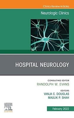 Hospital Neurology, An Issue of Neurologic Clinics, E-Book (The Clinics: Internal Medicine)