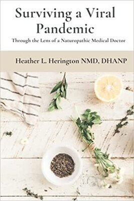 Surviving a Viral Pandemic: Through the Lens of a Naturopathic Medical Doctor