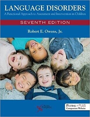 Language Disorders: A Functional Approach to Assessment and Intervention in Children Seventh Edition