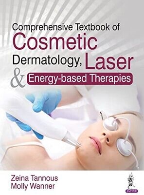 Comprehensive Textbook of Cosmetic Dermatology Laser &amp; Energy-based Therapies 1st Edition
