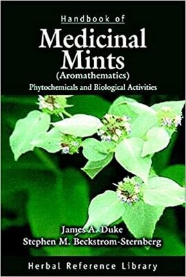 Handbook of Medicinal Mints ( Aromathematics): Phytochemicals and Biological Activities
