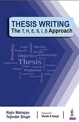 Thesis Writing: The T H E S I S Approach