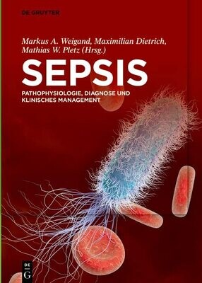 Sepsis: Pathophysiologie, Diagnose und klinisches Management (German Edition)