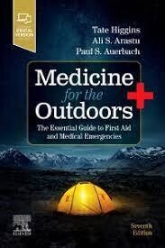 Medicine for the Outdoors
The Essential Guide to First Aid and Medical Emergencies
7th Edition