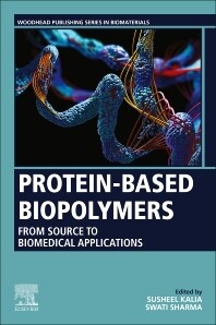 Protein-Based Biopolymers
From Source to Biomedical Applications
1st Edition