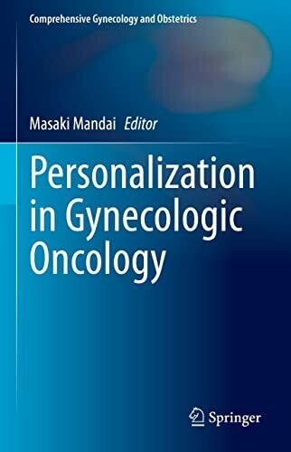 Personalization in Gynecologic Oncology (Comprehensive Gynecology and Obstetrics)