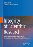 Integrity of Scientific Research: Fraud, Misconduct and Fake News in the Academic, Medical and Social Environment