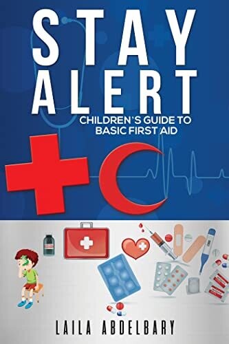 Stay Alert: Children’s Guide to Basic First Aid