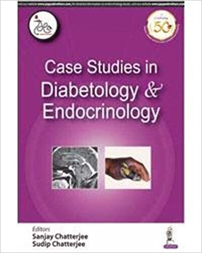 CASE STUDIES IN DIABETOLOGY &amp; ENDOCRINOLOGY