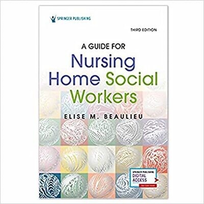 A Guide for Nursing Home Social Workers, Third Edition 3rd Edition