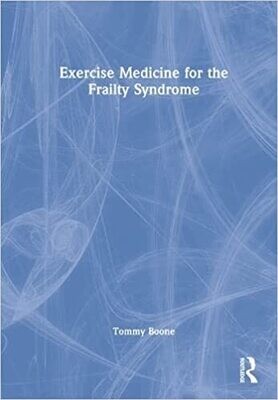 Exercise Medicine for the Frailty Syndrome 1st Edition