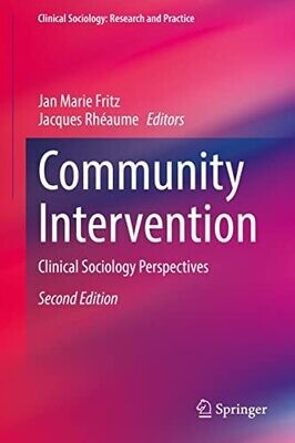Community Intervention: Clinical Sociology Perspectives (Clinical Sociology: Research and Practice) 2nd Edition