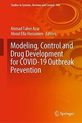 Modeling, Control and Drug Development for COVID-19 Outbreak Prevention (Studies in Systems, Decision and Control Book 366)