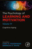 Psychology of Learning and Motivation Cognitive Aging Volume 77