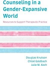 Counseling in a Gender-Expansive World: Resources to Support Therapeutic Practice