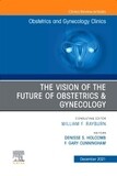 The Human Placenta in Health and Disease , An Issue of Obstetrics and Gynecology Clinics