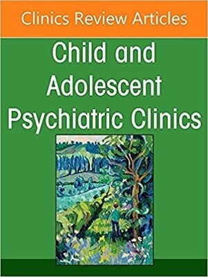 Updates in Pharmacologic Strategies in ADHD, An Issue of ChildAnd Adolescent Psychiatric Clinics of North America (Volume 31-3)