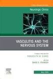 Vasculitis and the Nervous System, An Issue of Neurologic Clinics (Volume 37-2)