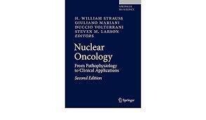 Nuclear Oncology: From Pathophysiology to Clinical Applications 2nd