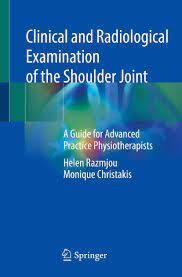 Clinical and Radiological Examination of the Shoulder Joint
A Guide for Advanced Practice Physiotherapists