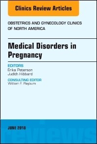 Medical Disorders in Pregnancy, An Issue of Obstetrics and Gynecology Clinics
1st Edition