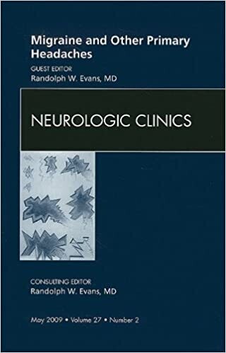 Migraine and Other Primary Headaches, An Issue of Neurologic Clinics (Volume 27-2)