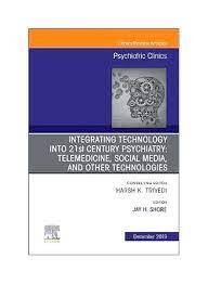 Integrating Technology into 21st Century Psychiatry: Telemedicine, Social Media, and other Technologies (Volume 42-4