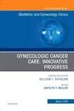 Gynecologic Cancer Care: Innovative Progress
1st Edition