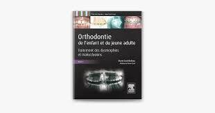 Orthodontie de l&#39;enfant et du jeune adulte -Tome 2
Traitement des dysmorphies et malocclusions